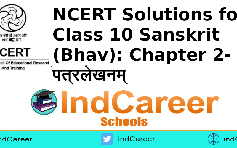 NCERT Solutions for Class 10 Sanskrit (Bhav): Chapter 2-पत्रलेखनम्