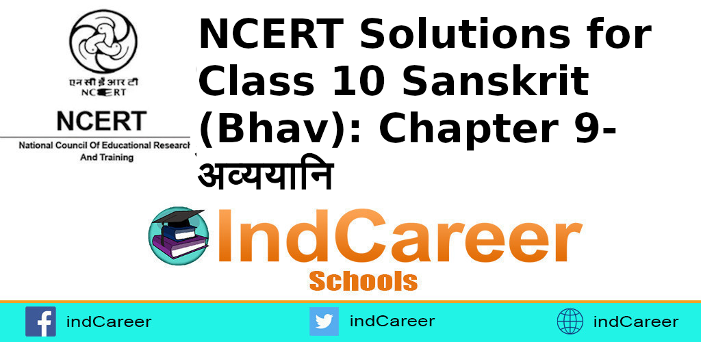 NCERT Solutions for Class 10 Sanskrit (Bhav): Chapter 9-अव्ययानि