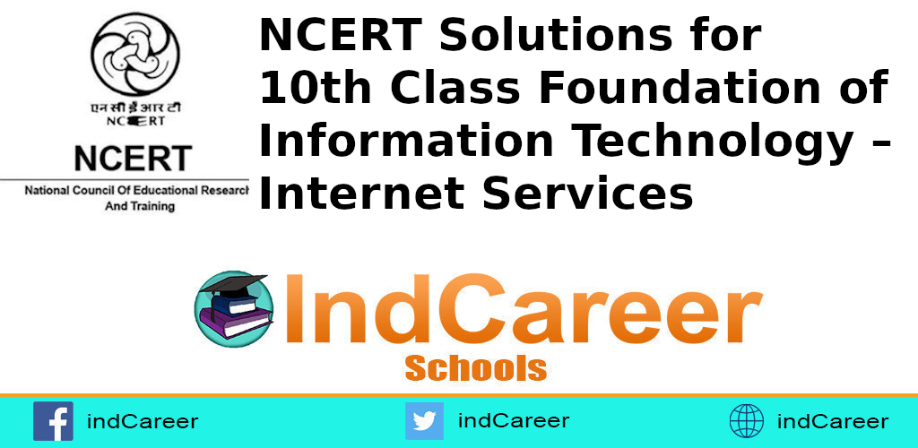 NCERT Solutions for 10th Class Foundation of Information Technology – Internet Services