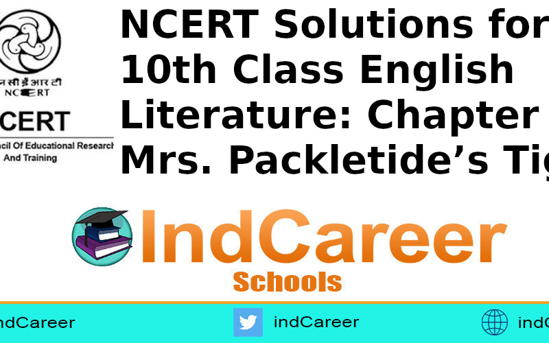 NCERT Solutions for 10th Class English Literature: Chapter 2-Mrs. Packletide’s Tiger