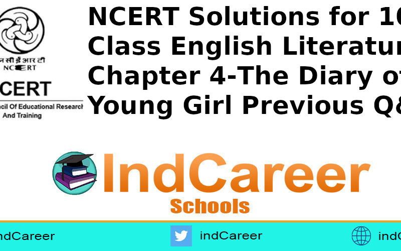 NCERT Solutions for 10th Class English Literature: Chapter 4-The Diary of a Young Girl Previous Q&A