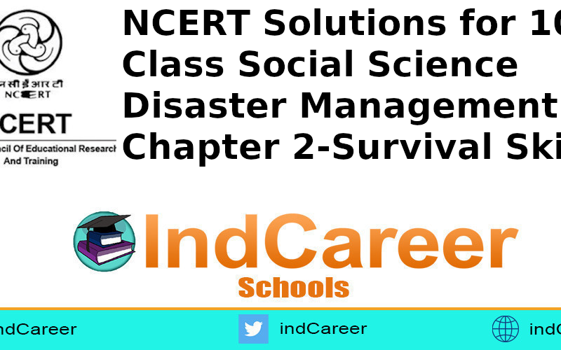 NCERT Solutions for 10th Class Social Science Disaster Management: Chapter 2-Survival Skills