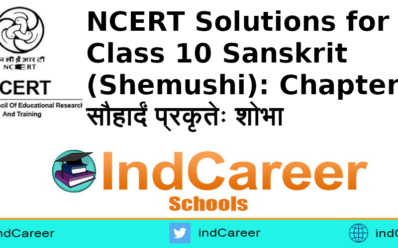 NCERT Solutions for Class 10 Sanskrit (Shemushi): Chapter 7-सौहार्दं प्रकृतेः शोभा