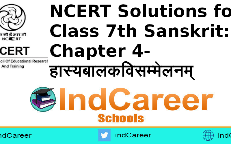 NCERT Solutions for Class 7th Sanskrit: Chapter 4-हास्यबालकविसम्मेलनम्