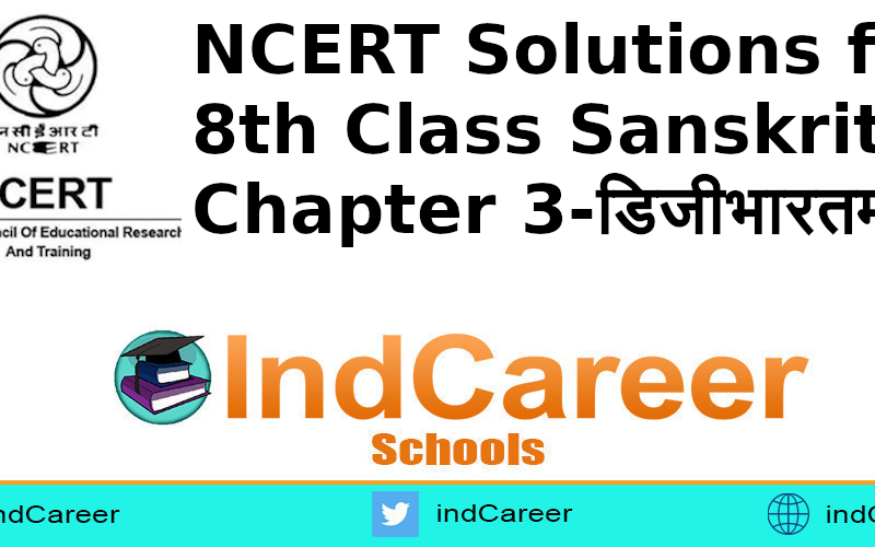 NCERT Solutions for 8th Class Sanskrit: Chapter 3-डिजीभारतम्