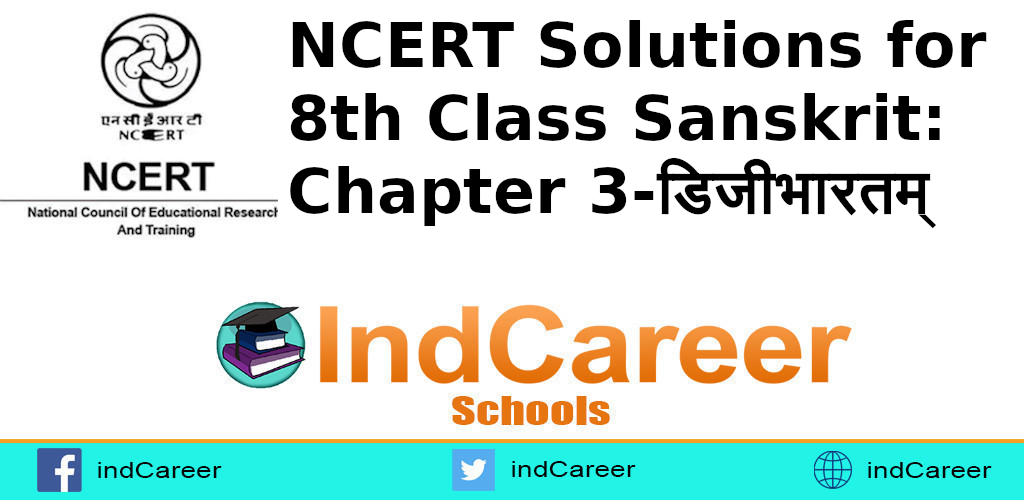 NCERT Solutions for 8th Class Sanskrit: Chapter 3-डिजीभारतम्