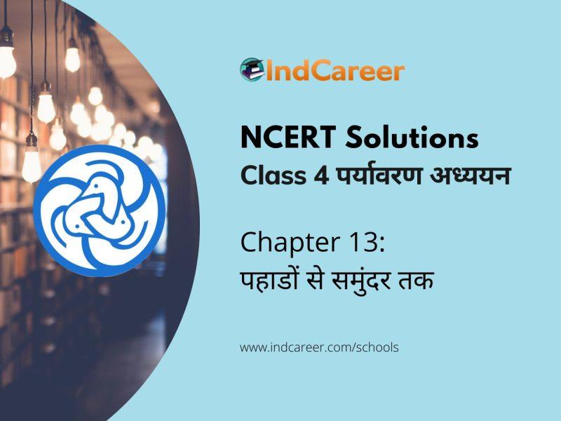 NCERT Solutions for 4th Class Environmental Science –(पर्यावरण अध्ययन): Chapter 13-पहाडों से समुंदर तक