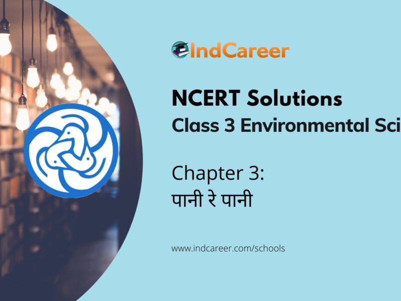 NCERT Solutions for Class 3rd Environmental Science –(पर्यावरण अध्ययन): Chapter 3-पानी रे पानी