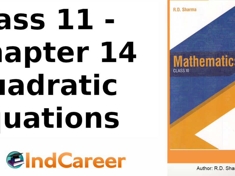 RD Sharma Solutions for Class 11 Maths Chapter 14–Quadratic Equations