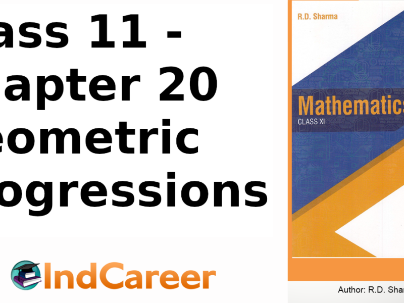 RD Sharma Solutions for Class 11 Maths Chapter 20–Geometric Progressions