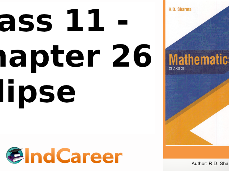 RD Sharma Solutions for Class 11 Maths Chapter 26–Ellipse
