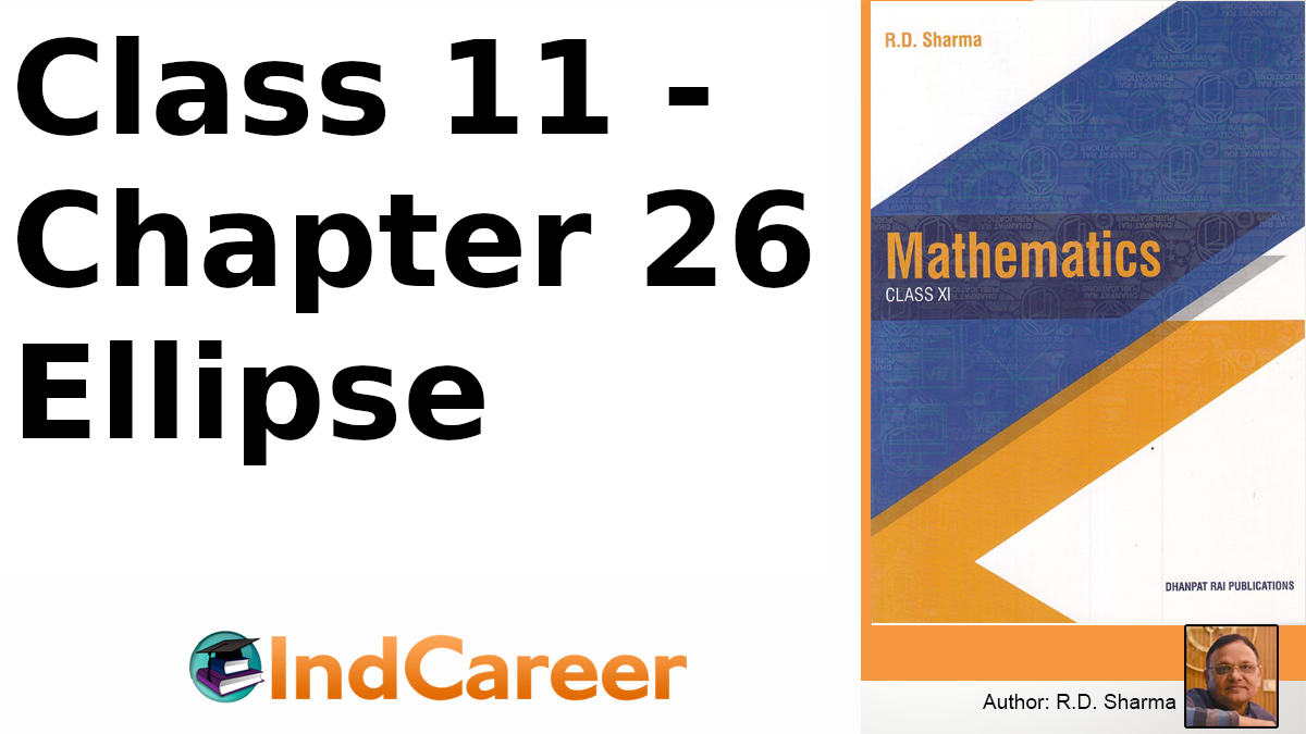 RD Sharma Solutions for Class 11 Maths Chapter 26–Ellipse