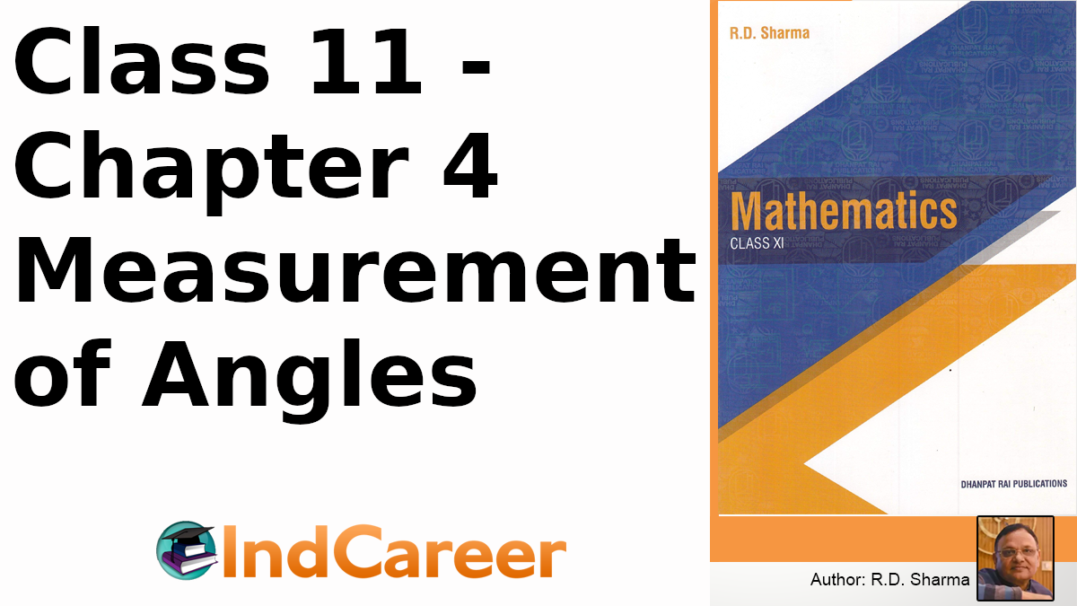RD Sharma Solutions for Class 11 Maths Chapter 4–Measurement of Angles