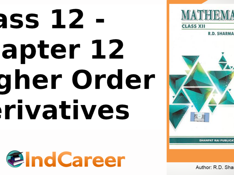 RD Sharma Solutions for Class 12 Maths Chapter 12–Higher Order Derivatives
