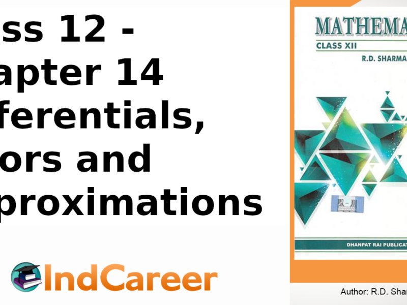 RD Sharma Solutions for Class 12 Maths Chapter 14–Differentials, Errors and Approximations