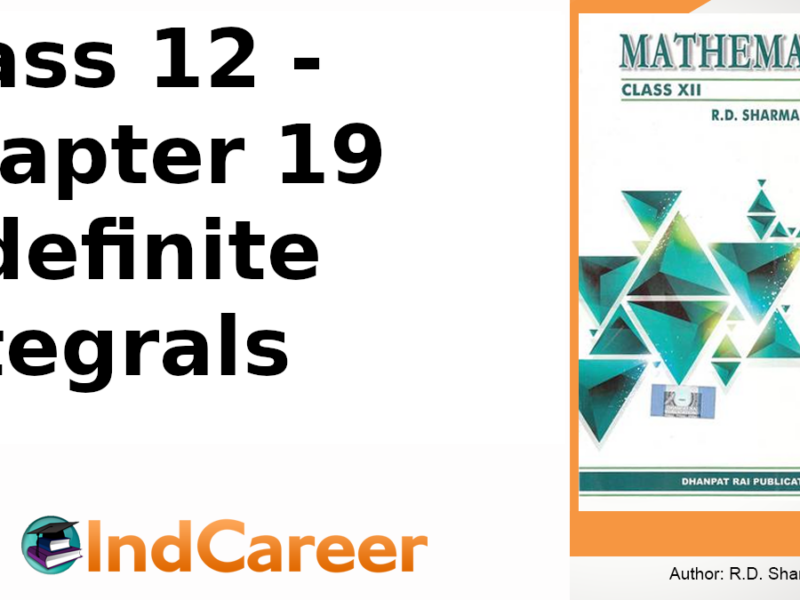RD Sharma Solutions for Class 12 Maths Chapter 19–Indefinite Integrals