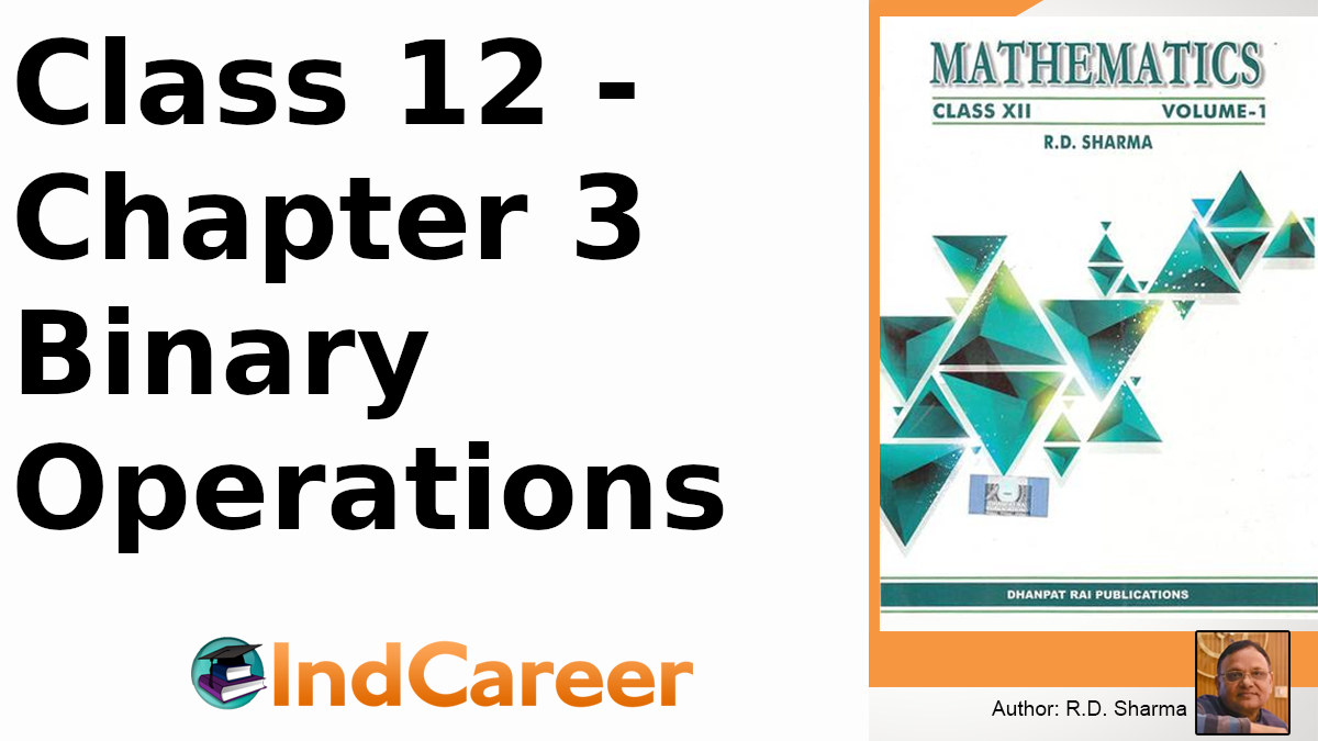 RD Sharma Solutions for Class 12 Maths Chapter 3–Binary Operations