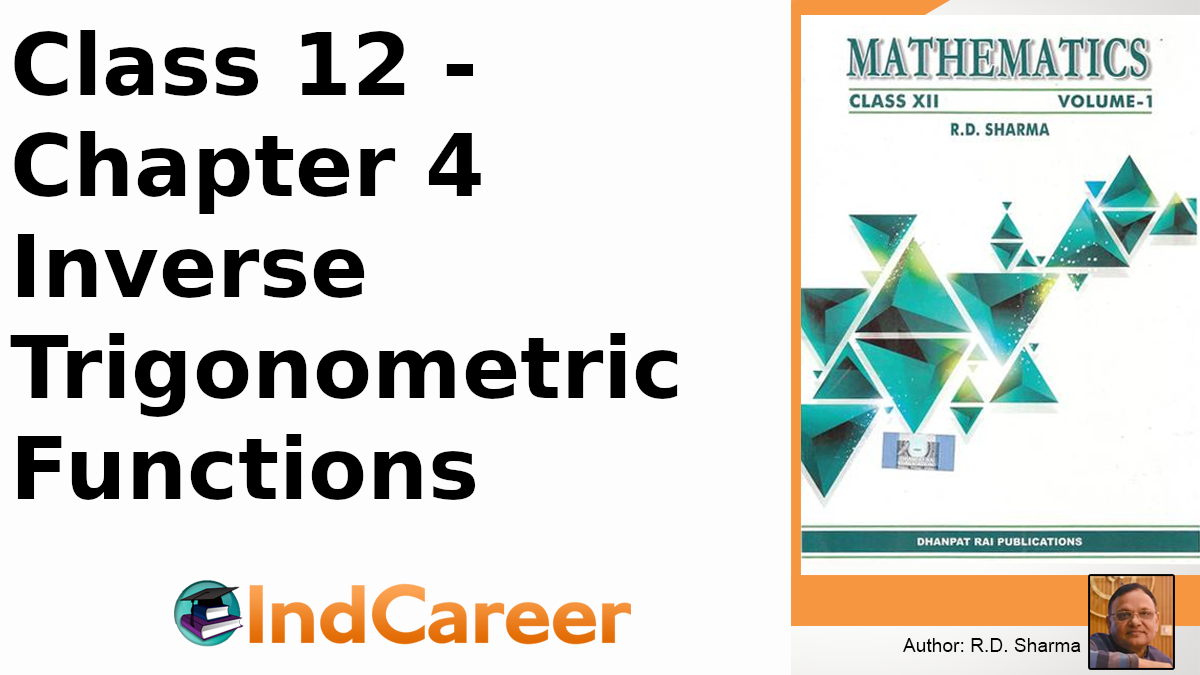 RD Sharma Solutions for Class 12 Maths Chapter 4–Inverse Trigonometric Functions