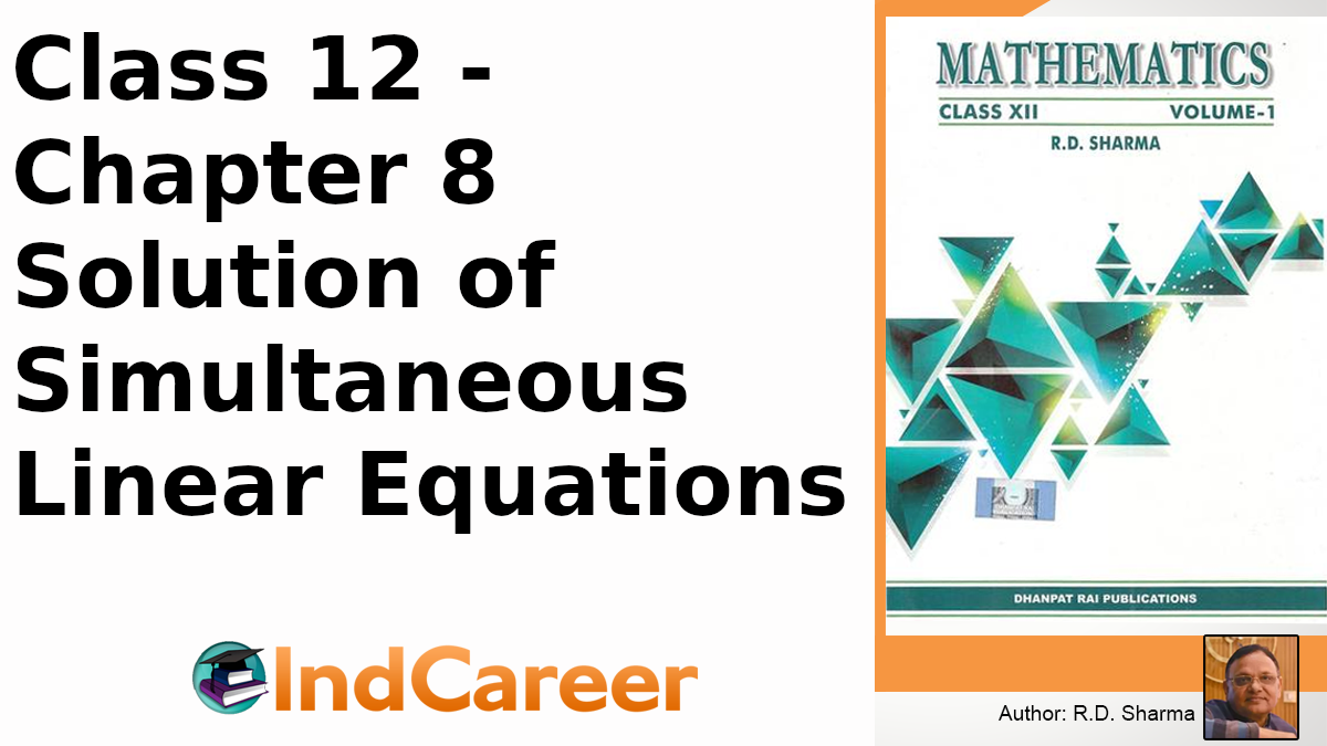 RD Sharma Solutions for Class 12 Maths Chapter 8–Solution of Simultaneous Linear Equations