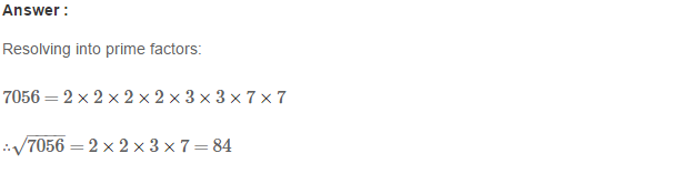 RS Aggarwal Solutions for Class 8 Maths Chapter 3–Squares and Square Roots Exercise 3D Q7