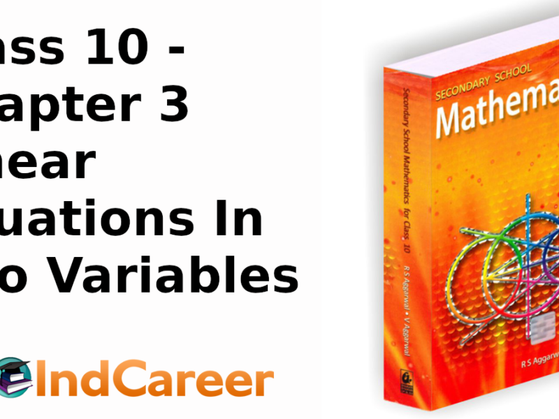 RS Aggarwal Solutions for Class 10 Maths Chapter 3–Linear Equations In Two Variables