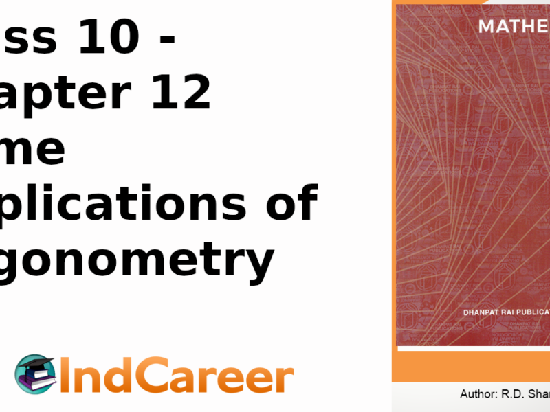 RD Sharma Solutions for Class 10 Maths Chapter 12–Some Applications of Trigonometry
