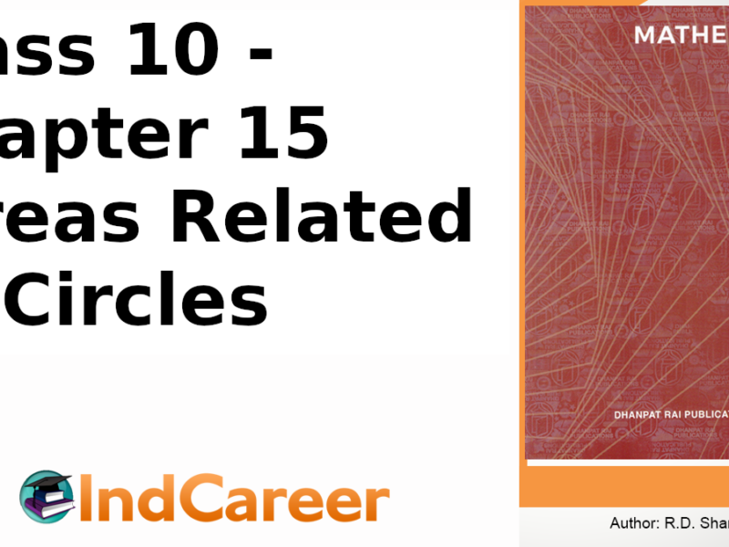 RD Sharma Solutions for Class 10 Maths Chapter 15–Areas Related To Circles