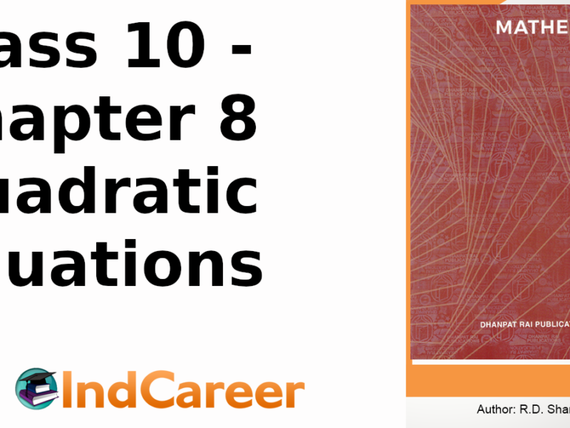 RD Sharma Solutions for Class 10 Maths Chapter 8–Quadratic Equations