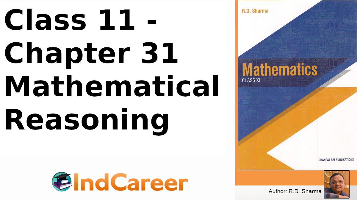 RD Sharma Solutions for Class 11 Maths Chapter 31–Mathematical Reasoning