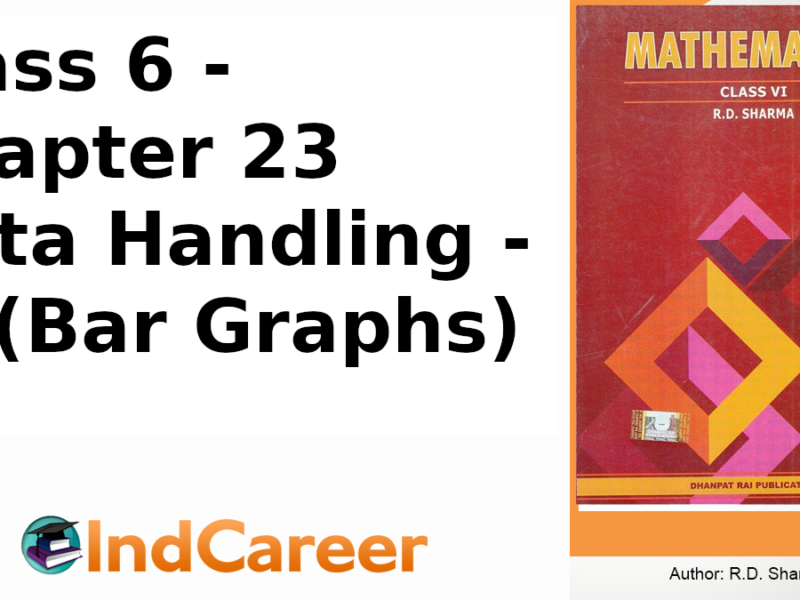 RD Sharma Solutions for Class 6 Maths Chapter 23–Data Handling - III (Bar Graphs)