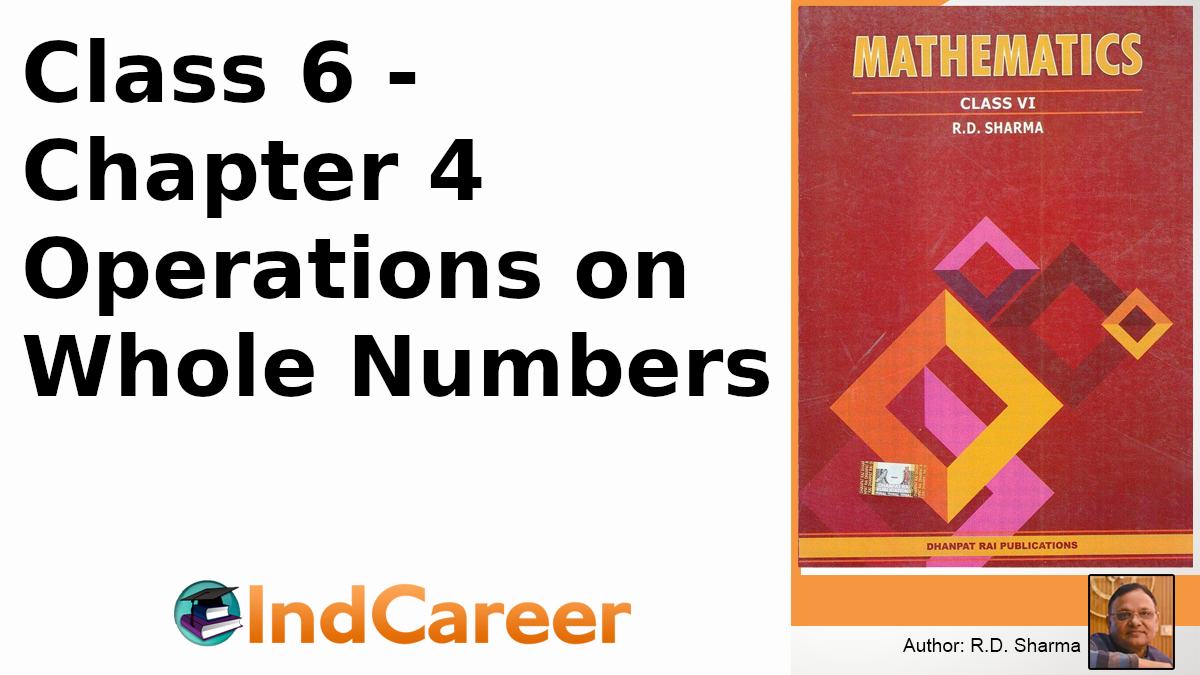 RD Sharma Solutions for Class 6 Maths Chapter 4–Operations on Whole Numbers