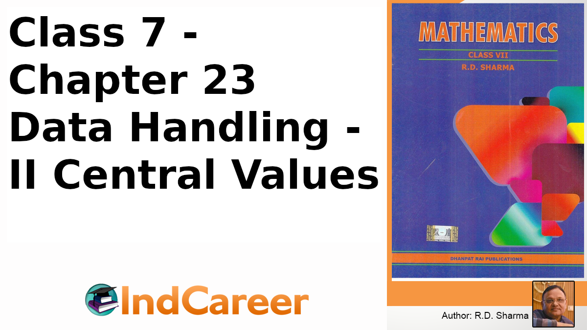 RD Sharma Solutions for Class 7 Maths Chapter 23–Data Handling - II Central Values