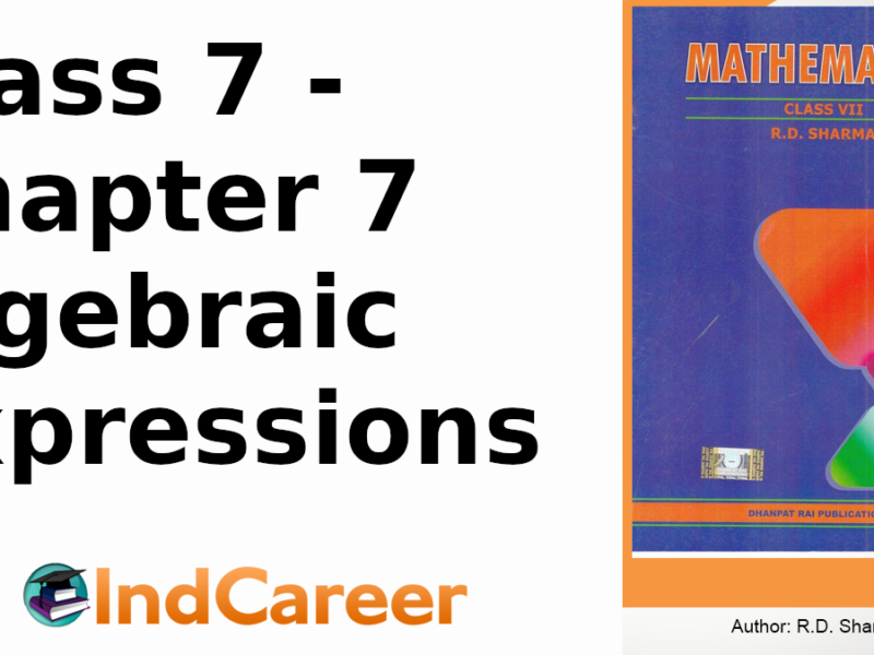 RD Sharma Solutions for Class 7 Maths: Chapter 7–Algebraic Expressions