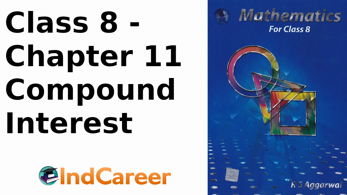 RS Aggarwal Solutions for Class 8 Maths Chapter 11–Compound Interest