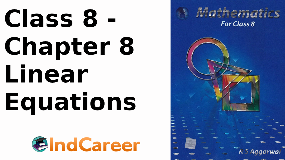 RS Aggarwal Solutions for Class 8 Maths Chapter 8–Linear Equations