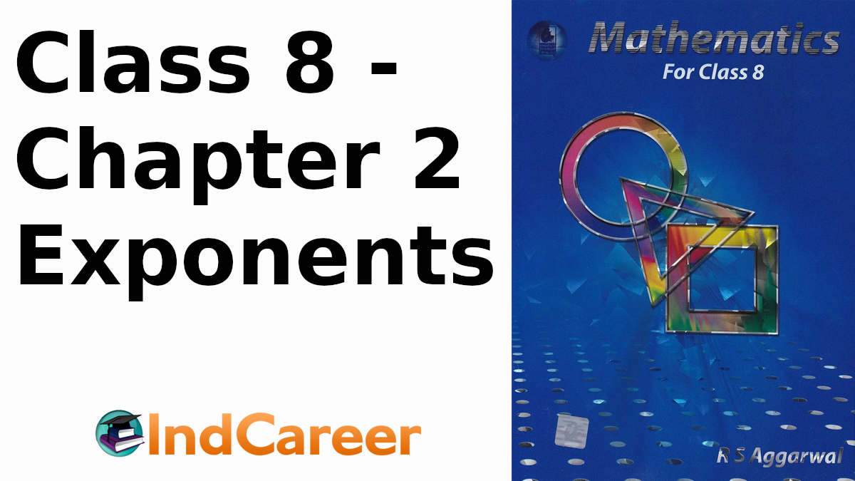 RS Aggarwal Solutions for Class 8 Maths Chapter 2–Exponents