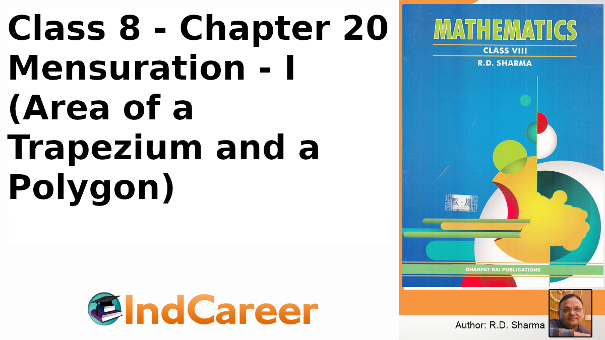 RD Sharma Solutions for Class 8 Maths Chapter 20–Mensuration - I (Area of a Trapezium and a Polygon)