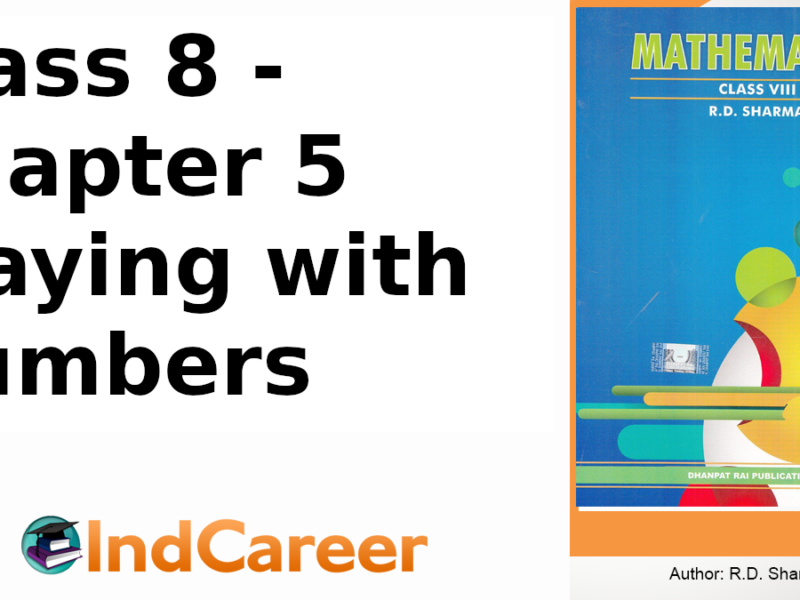 RD Sharma Solutions for Class 8 Maths Chapter 5–Playing with Numbers