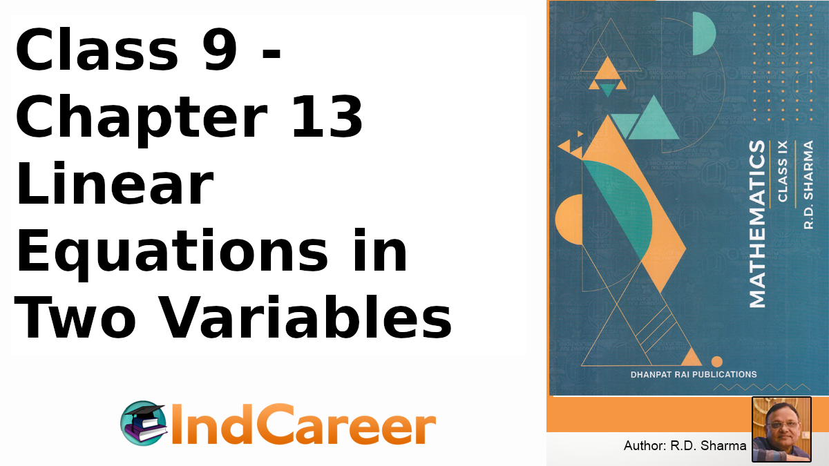 RD Sharma Solutions for Class 9 Maths Chapter 13–Linear Equations in Two Variables