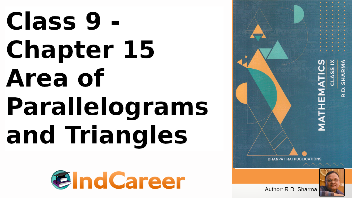 RD Sharma Solutions for Class 9 Maths Chapter 15–Area of Parallelograms and Triangles