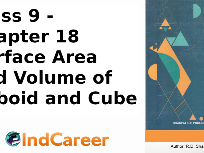 RD Sharma Solutions for Class 9 Maths Chapter 18–Surface Area and Volume of Cuboid and Cube