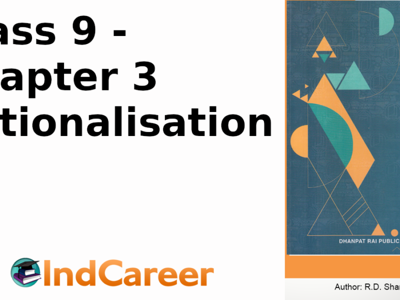 RD Sharma Solutions for Class 9 Maths Chapter 3–Rationalisation