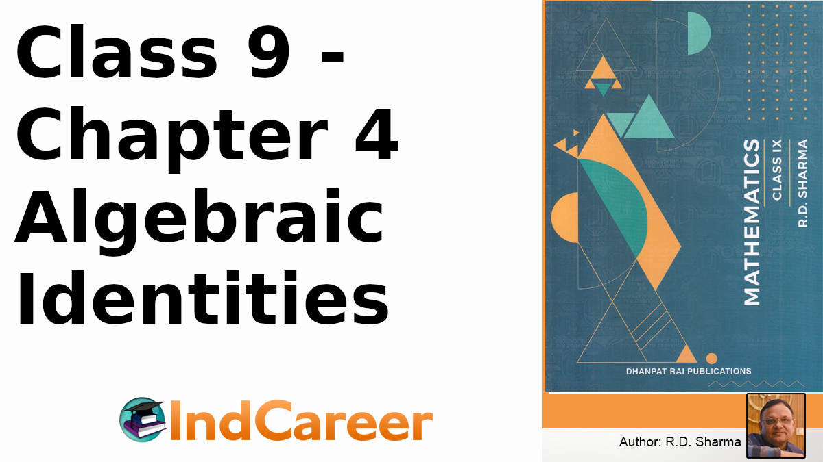RD Sharma Solutions for Class 9 Maths Chapter 4–Algebraic Identities