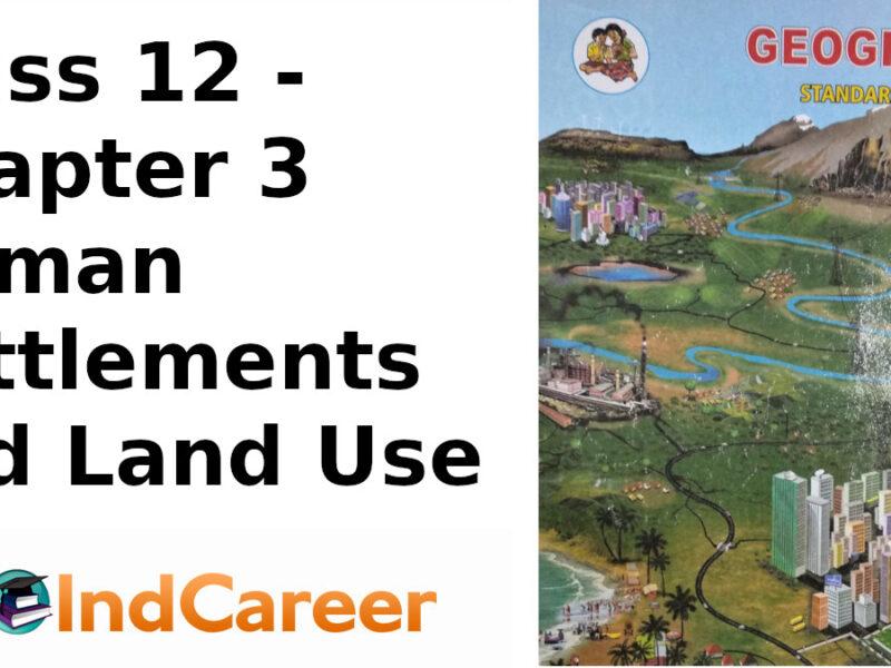 Maharashtra Board Solutions Class 12-Geography: Chapter 3- Human Settlements and Land Use
