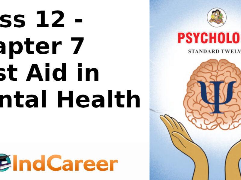 Maharashtra Board Solutions Class 12-Psychology: Chapter 7- First Aid in Mental Health