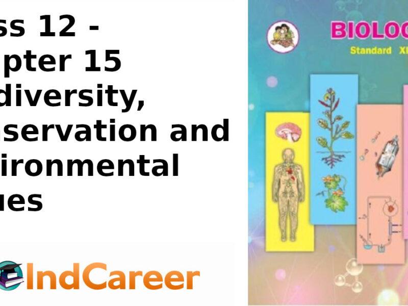 Maharashtra Board Solutions Class 12 Biology: Chapter 15- Biodiversity, Conservation and Environmental Issues