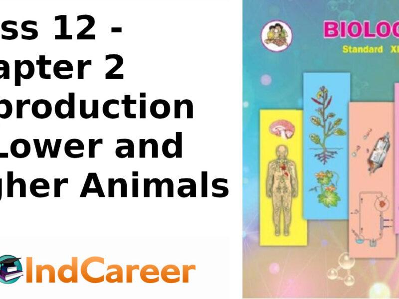 Maharashtra Board Solutions Class 12 Biology: Chapter 2- Reproduction in Lower and Higher Animals