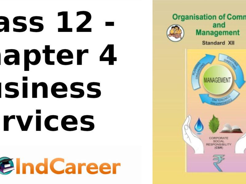Maharashtra Board Solutions Class 12-Organisation of Commerce and Management: Chapter 4- Business Services