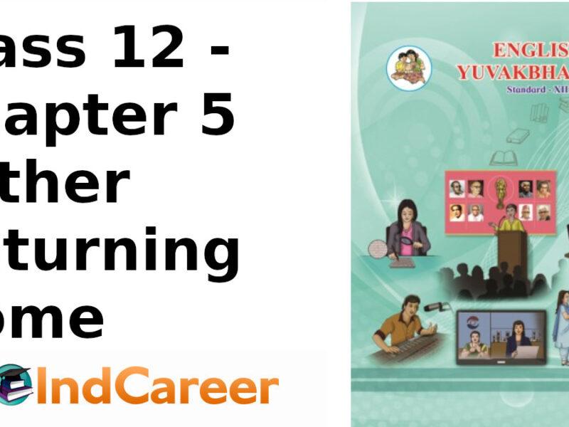 Maharashtra Board Solutions Class 12-English Yuvakbharati (Poetry): Chapter 5- Father Returning Home