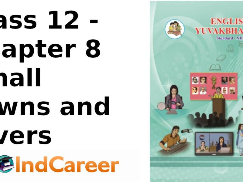 Maharashtra Board Solutions Class 12-English Yuvakbharati (Poetry): Chapter 8- Small Towns and Rivers
